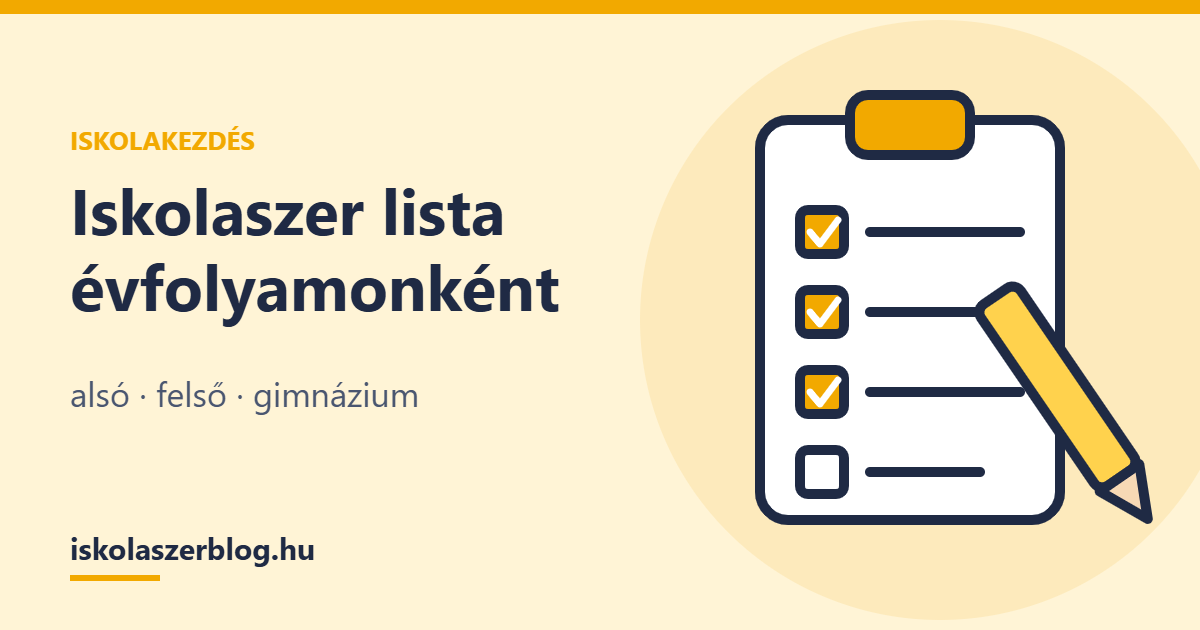 Iskolaszer lista évfolyamonként: alsó, felső, gimnázium